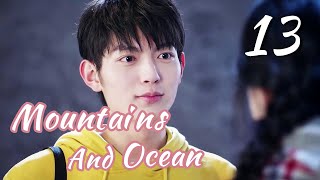 [ENG SUB] Love You Like The Mountains and Ocean 13 (Fan Zhixin, Zhuang Dafei) From enemies to lovers