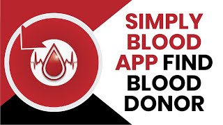 Simply Blood App | Find Blood Donor screenshot 1