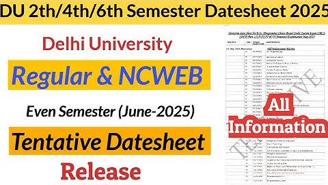 DU Regular & NCWEB 2nd/4th/6th Semester May June 2025 Datesheet Release CBCS Ex Student | DU Exam