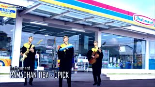 OPICK - RAMADHAN TIBA INSTRUMENT