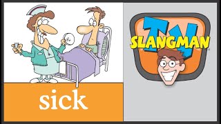 SICK : Idioms Having to Do with Being Sick
