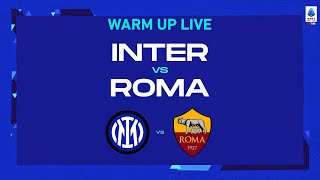 🔴 LIVE | Warm up | Inter - Roma | Serie A TIM 2022/23