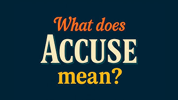 What does Accuse mean?