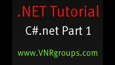 .NET Tutorial : Object Oriented Programming Using C# For Beginners - Part 1 - Introduction