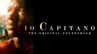 IO CAPITANO (Full Album Soundtrack) ● Music by Andrea Farri (High Quality Audio)