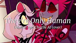 They're Only Human - Alastor and Charlie AI Cover (Death Note the musical)