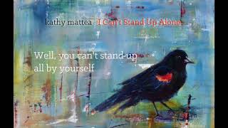 Video thumbnail of "Kathy Mattea "I Can't Stand Up Alone""