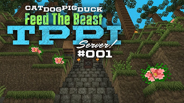 FTB TPPI Server Play - A Whole New World! - 001