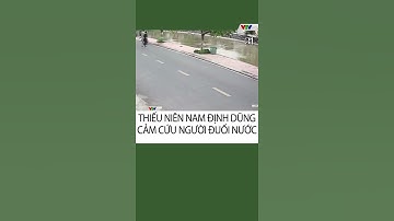 Thiếu niên Nam Định dũng cảm cứu người đuối nước