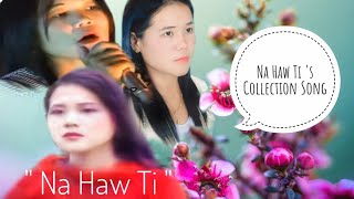 Lahu Christian Song: Na Haw Ti 's Collection.