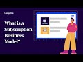 Subscription business model explained  chargebee