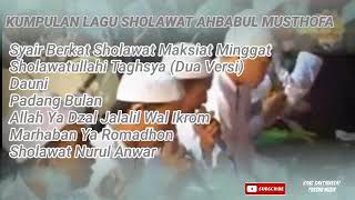 FULL ALBUM AHBABUL MUSTHOFA  TERBARU SYAIR BERKAT SHOLAWAT MAKSIAT MINGGAT , GUS WAHID