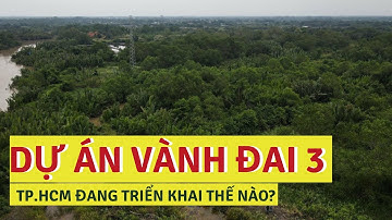 Dự án đường vành đai 3 TP.HCM đang triển khai thế nào?