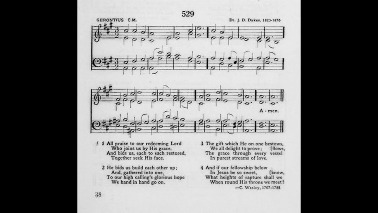All Praise to Our Redeeming Lord (Gerontius) CM All Praise to Our Redeeming Lord (Gerontius) CM