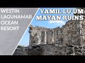 You Don&#39;t Have to Go Far to See Mayan Ruins at the Westin Lagunamar - Yamil Lu&#39;um