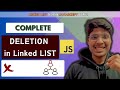 Linked List Data Structure in Javascript | DELETION (First + Last + At Index ) | DSA Course #03 |