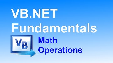 VB.NET Fundamentals: #5 - Math Operations