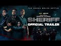 SHERIFF | OFFICIAL TRAILER | DI PAWAGAM AIDILFITRI INI 18 APRIL 2024