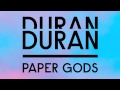 Duran Duran -  Paper Gods (featuring Mr Hudson)  [AUDIO]