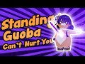 Standing Guoba Can't Hurt You