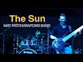 “ The Sun “ MAY PATCHARAPONG BAND &amp; JACK THAMMARAT Live At  BSRU