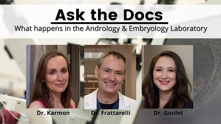 Ask the Docs:What happens in the Andrology & Embry...