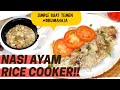 Nasi Ayam Rice Cooker Enak dan Simple Buat Teman WFH Dirumahaja