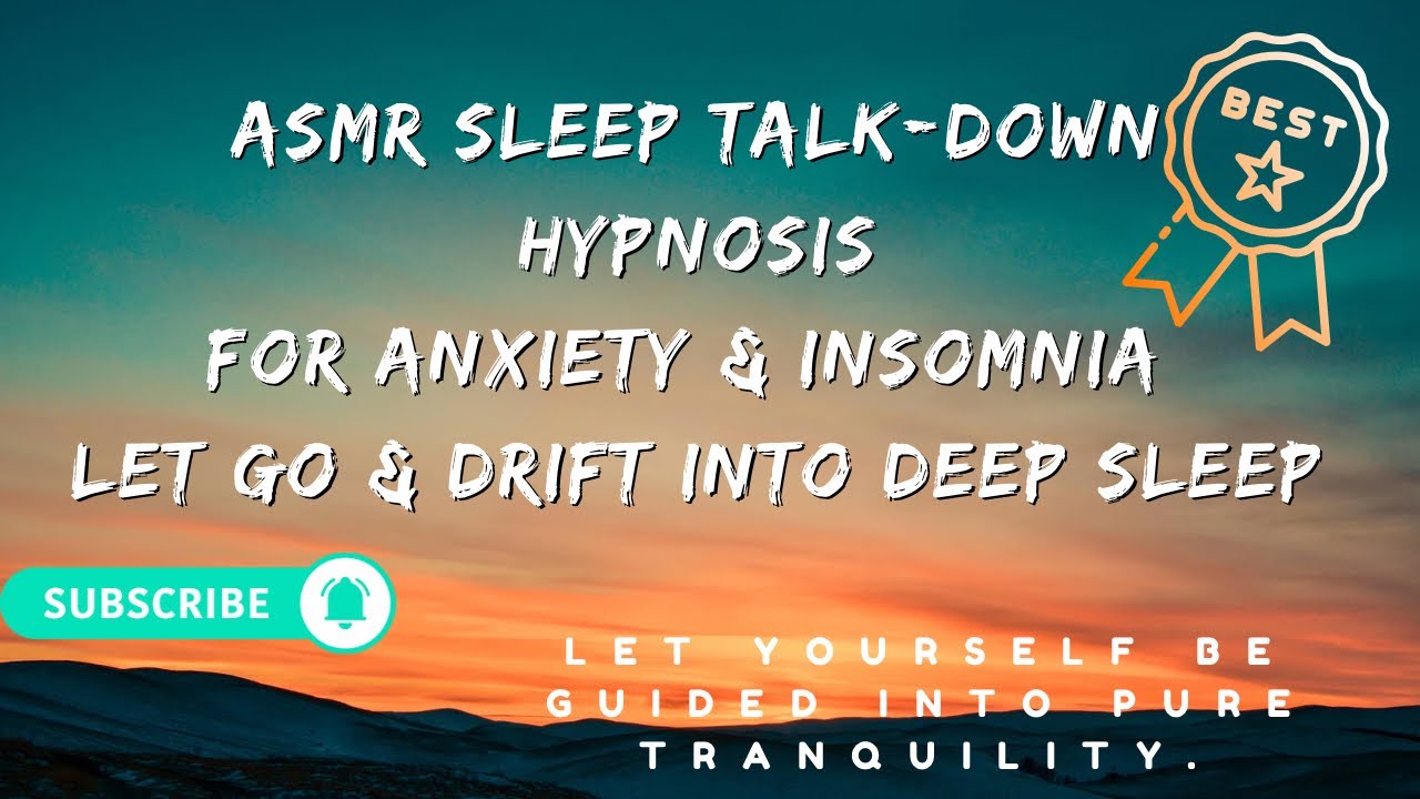 ASMR Sleep Talk-Down | Hypnosis for Anxiety & Insomnia | Let Go & Drift ...