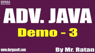 ADV. JAVA tutorials || Demo - 3 || by Mr. Ratan On 13-01-2022 @10AM IST