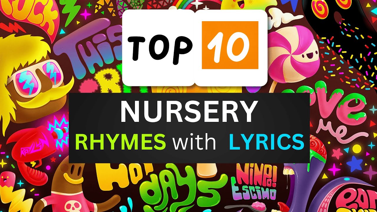 Top 10 Best Nursery Rhymes for Kids & Toddlers Classic Poems Sing
