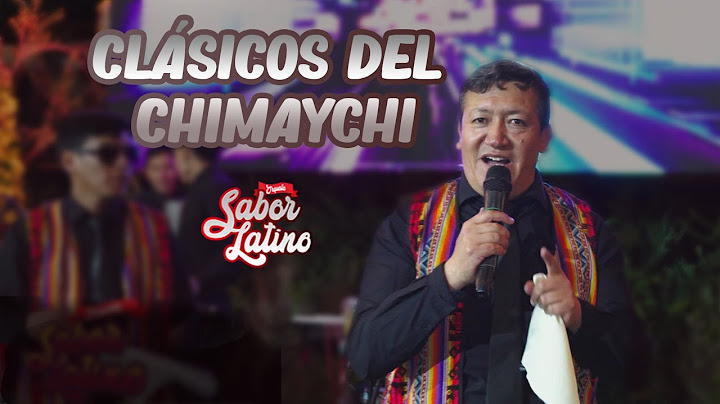 Orquesta Sabor Latino - Mix de Chimaychis/Clásicos del chimaychi