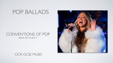 Pop Ballads - Conventions of Pop - OCR GCSE Music