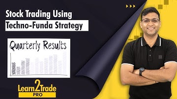 Special Strategy: Stock Trading using Quarterly Results !!! #Learn2TradePro