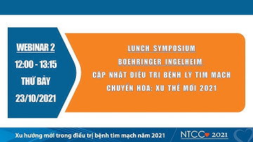 Webinar 2 _ 23/10/2021: Lunch Symposium của Boehringer Ingelheim
