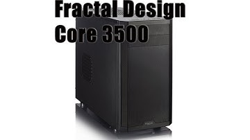 Fractal Design Core 3500 Case Review