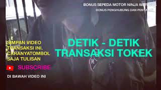 DETIK - DETIK TRANSAKSI TOKEK