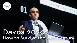 Yuval Noah Harari: How to Survive the 21st Century Davos 2020