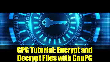 GPG Tutorial: Encrypt and Decrypt Files with GnuPG