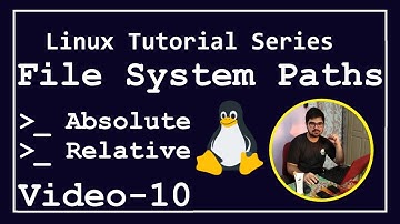 #10 - Linux Tutorial Series - Absolute and Relative Path in Linux or Unix | AJ Media