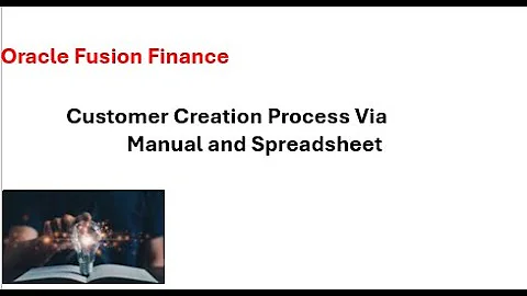 Customer Creation | Oracle Fusion Finance