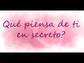 QUE PIENSA DE TI EN SECRETO ? TAROT AMOR INTERACTIVO