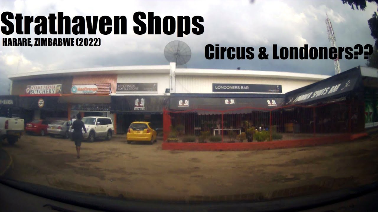 Strathaven Shopping Complex. (Circus & Londoners??) Harare, Zimbabwe