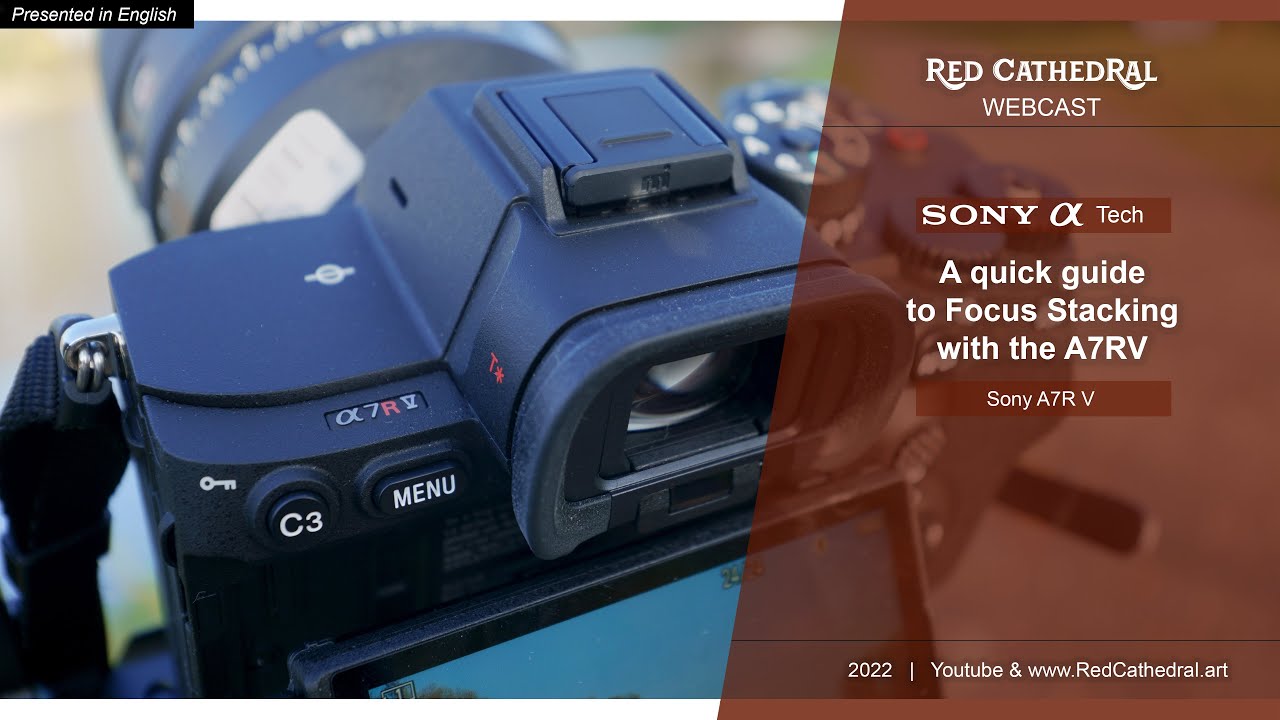 Sony Tech A quick guide to Focus Stacking with the A7RV YouTube