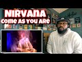 Nirvana - Come as You Are | REACTION