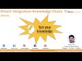 Oracle Integration Knowledge Check Part 6