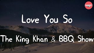 The King Khan & BBQ Show - Love You So (Lyric Video)