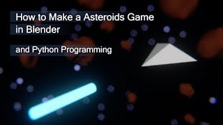 Famous Asteroids Game with Blender (Python Programming) Net Worth