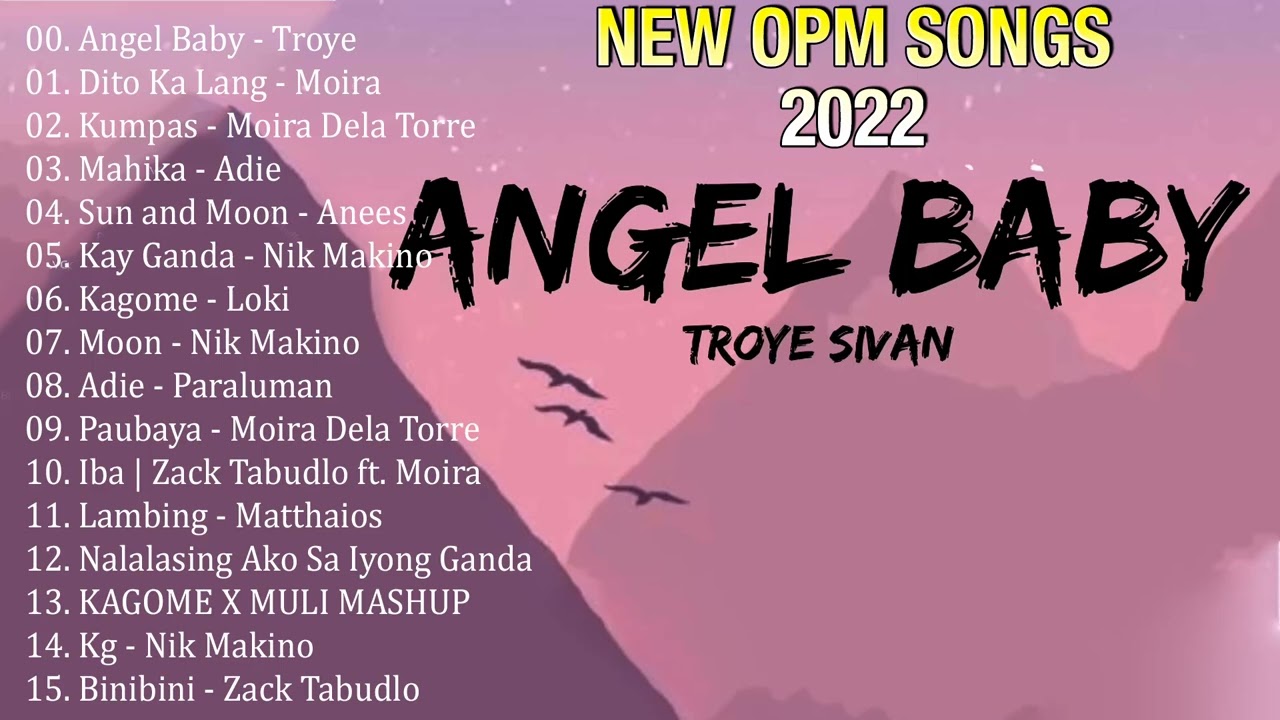 Angel Baby   Troye SivanNew OPM Song 2022 Love NovTop 100 Rap OPM SongsKumpas Kagome KG x Moira