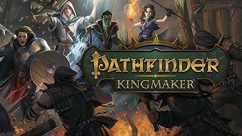 Pathfinder: Kingmaker Episode 0