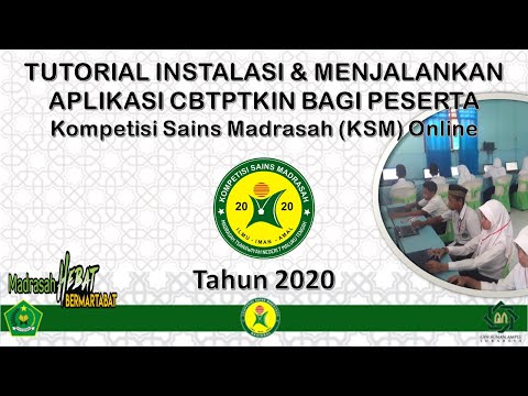 TUTORIAL INSTALASI & MENJALANKAN APLIKASI CBTPTKIN BAGI PESERTA || KSM ONLINE 2020